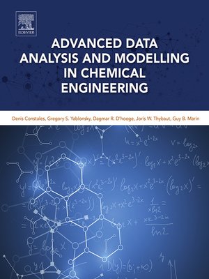 cover image of Advanced Data Analysis and Modelling in Chemical Engineering